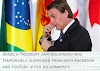 Brazilian President Bolsonaro temporarily suspended from Facebook and Youtube platform.